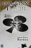 Dia Linn - I - Le Livre d'Eileen (partie 1 : Terra Mahurr) (eBook, ePUB) Dia Linn - I - Le Livre d'Eileen (partie 1 : Terra Mahurr) (eBook, ePUB)