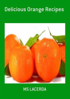 Delicious Orange Recipes (eBook, PDF) - Lacerda