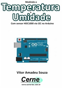 Cover Medindo A Temperatura E Umidade Com Sensor Hdc1000 Via I2c No Arduino (eBook, PDF)