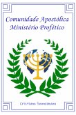 Comunidade Apostólica Ministério Profético (eBook, PDF) Comunidade Apostólica Ministério Profético (eBook, PDF)
