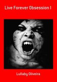 Live Forever Obsession I (eBook, PDF)