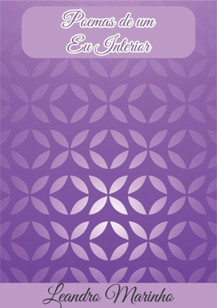 Poemas De Um Eu Interior (eBook, PDF) Poemas De Um Eu Interior (eBook, PDF)