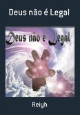 Deus Não É Legal (eBook, PDF)