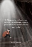 O Diálogo Entre O Intestino E O Cérebro E O Uso Terapêutico Dos Psicobióticos Nos Transtornos De Depressão (eBook, PDF)