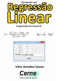 Calculando Uma Regressão Linear Programado Em Visual C# (eBook, PDF)