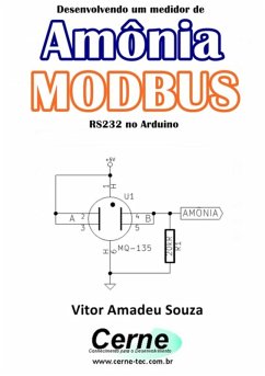 Desenvolvendo Um Medidor De Amônia Modbus Rs232 No Arduino (eBook, PDF) - Souza, Vitor Amadeu