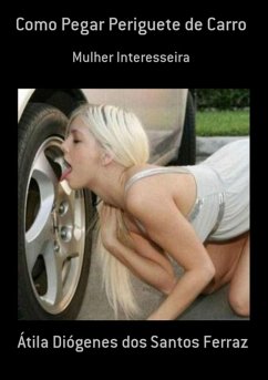 Cover Como Pegar Periguete De Carro (eBook, PDF)