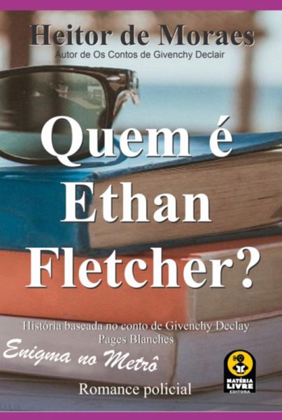 Quem É Ethan Fletcher? (eBook, PDF) Quem É Ethan Fletcher? (eBook, PDF)