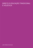 Direito À Educação Tradicional E Holística (eBook, PDF)