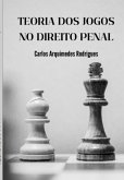 Teoria Dos Jogos No Direito Penal (eBook, PDF)