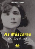 As Máscaras Do Destino (eBook, PDF)