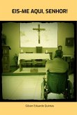 Eis-me Aqui, Senhor! (eBook, PDF)