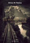 Eu Escolhi Você... (eBook, PDF)