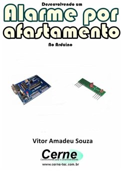 Desenvolvendo Um Alarme Por Afastamento No Arduino (eBook, PDF) - Souza, Vitor Amadeu