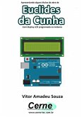 Apresentando Alguns Títulos Da Obra De Euclides Da Cunha Com Display Lcd Programado No Arduino (eBook, PDF)