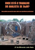 Onde Está O Trabalho Do Analista De O&m? (eBook, PDF)