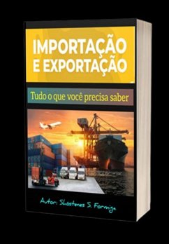 Cover Importação E Exportação: Tudo Sobre Importação E Exportação De Produtos (eBook, PDF)