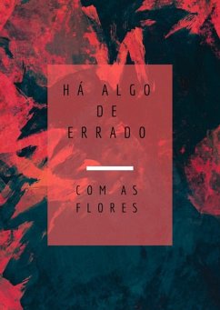 Cover Há Algo De Errado Com As Flores (eBook, PDF)