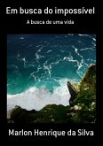 Em Busca Do Impossível (eBook, PDF)