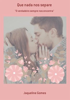 Que Nada Nos Separe (eBook, PDF) - Gomes, Jaqueline