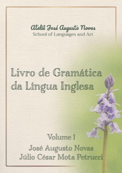 Gramática Da Língua Inglesa - Volume 1 (eBook, PDF) - E Petrucci, José Augusto Novas Júlio César Mota