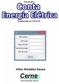 Calculando A Conta De Energia Elétrica Programado Em Visual C# (eBook, PDF)