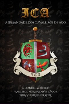 Ica - A Irmandade Dos Cavaleiros De Aço (eBook, PDF) Cover Ica - A Irmandade Dos Cavaleiros De Aço (eBook, PDF)