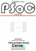 Projetos Com Psoc Parte Iii (eBook, PDF)