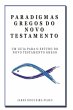 Paradigmas Gregos Do Novo Testamento... - Bild 1