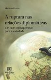 A ruptura nas relações diplomáticas e as suas consequências para a sociedade (eBook, ePUB)