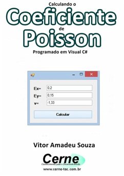 Calculando O Coeficiente De Poisson Programado Em Visual C# (eBook, PDF) - Souza, Vitor Amadeu