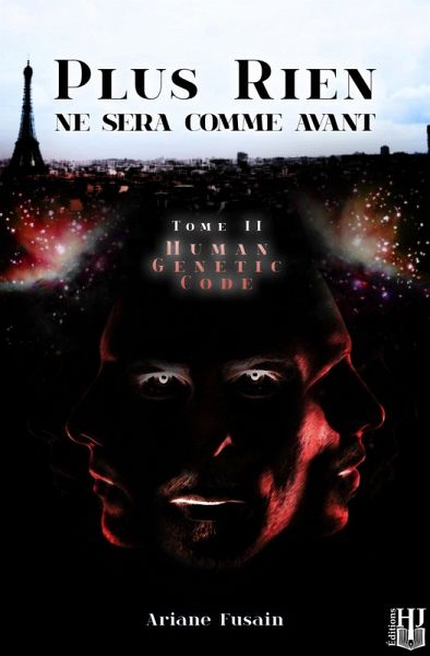 Human Genetic Code (Plus rien ne sera comme avant - Tome 2) (eBook, ePUB) Human Genetic Code (Plus rien ne sera comme avant - Tome 2) (eBook, ePUB)