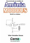 Desenvolvendo Um Medidor De Amônia Modbus Rs485 No Arduino (eBook, PDF)