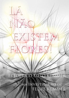 Cover Lá Não Existem Flores (eBook, PDF)