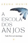 A Escola Dos Anjos (edição Brasil) (eBook, PDF) A Escola Dos Anjos (edição Brasil) (eBook, PDF)