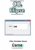 Desenvolvendo Um Medidor De Co2 Modbus Para Leitura No Elipse Com Interface Rs485 No Pic (eBook, PDF)