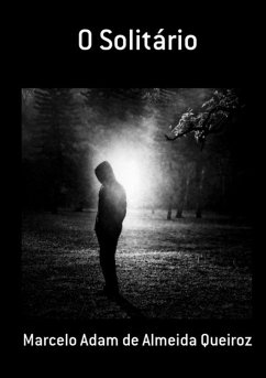 O Solitário (eBook, PDF) - de Queiroz, Marcelo Adam Almeida