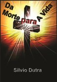Da Morte Para A Vida (eBook, ePUB) Da Morte Para A Vida (eBook, ePUB)