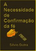 A Necessidade Da Confirmação Da Fé (eBook, ePUB)