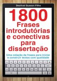 1800 Frases Introdutórias E Conectivas Para Dissertação (eBook, ePUB)