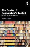 The Doctoral Researcher's Toolkit (eBook, PDF) The Doctoral Researcher's Toolkit (eBook, PDF)