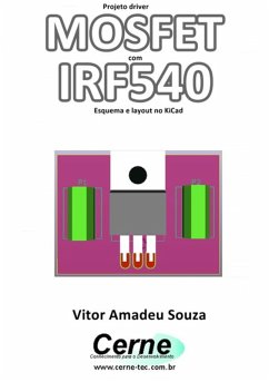 Cover Projeto Driver Mosfet Com Irf540 Esquema E Layout No Kicad (eBook, PDF)