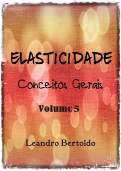 Elasticidade - Volume V (eBook, ePUB) - Bertoldo, Leandro