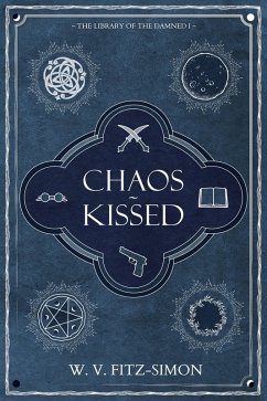 Cover Chaos-Kissed (The Library of the Damned, #1) (eBook, ePUB)