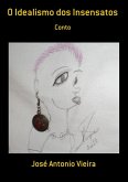 O Idealismo Dos Insensatos (eBook, ePUB) O Idealismo Dos Insensatos (eBook, ePUB)