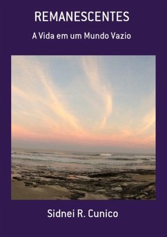 Remanescentes (eBook, ePUB) - Cunico, Sidnei R.