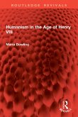 Humanism in the Age of Henry VIII (eBook, ePUB)