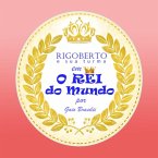 Rigoberto Em O Rei Do Mundo - Meninas (eBook, PDF)