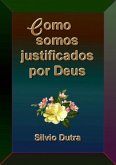Como Somos Justificados Por Deus (eBook, ePUB) Como Somos Justificados Por Deus (eBook, ePUB)