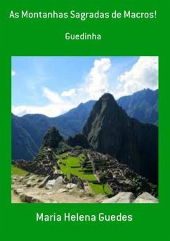 As Montanhas Sagradas De Macros! (eBook, PDF) - Guedes, Maria Helena